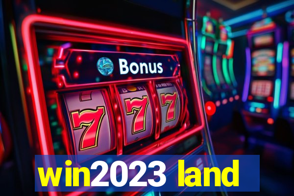 win2023 land